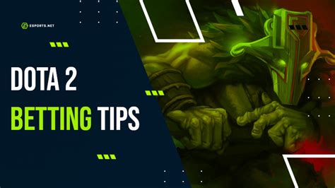 Dota 2 Betting Tips From Esports Experts for .